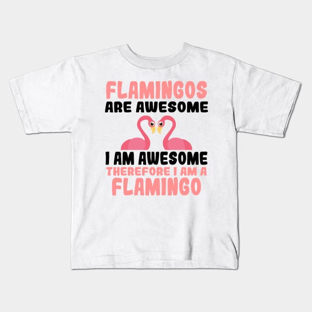 'I Am Awesome Flamingo' Cute Bird Lover Gift Kids T-Shirt by ourwackyhome